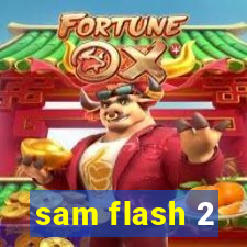 sam flash 2